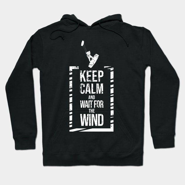 Keep calm and wait for the wind - Kitesurfing Hoodie by Shirtbubble